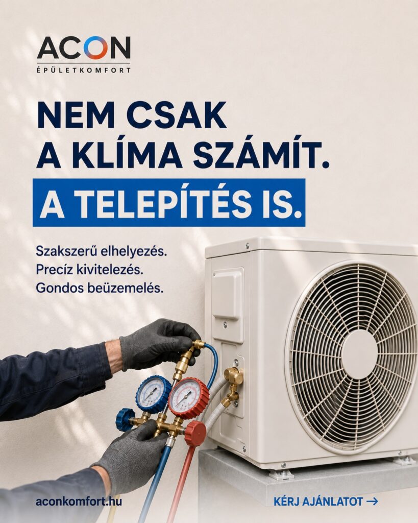 A JÓ KLÍMA A SZAKSZERŰ TELEPÍTÉSSEL KEZDŐDIK.